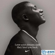 耐克晒姆巴佩海报：热爱你的梦想，直到它也爱你